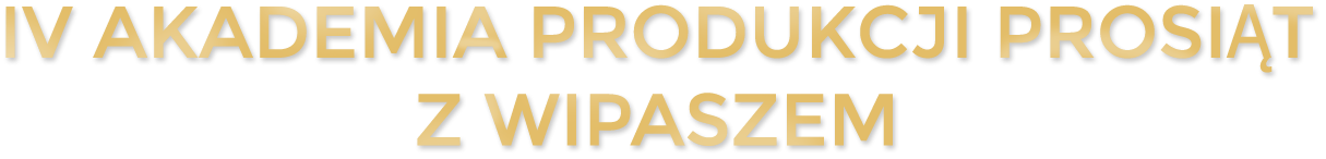 IV Akademia Produkcji Prosiąt z Wipaszem
